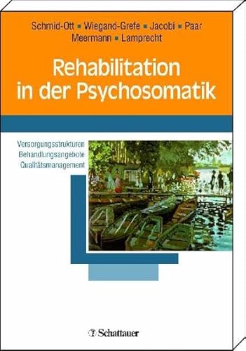 Beispielbild fr Rehabilitation in der Psychosomatik : Versorgungsstrukturen - Behandlungsangebote - Qualittsmanagement ; mit 65 Tabellen. hrsg. von Gerhard Schmid-Ott . Mit einem Geleitw. von Jochen Sturm. [Mit Beitr. von Oliver Ahlswede .] zum Verkauf von Fundus-Online GbR Borkert Schwarz Zerfa