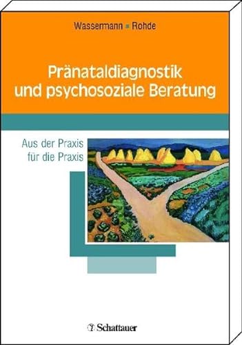 9783794526130: Prnataldiagnostik und psychosoziale Beratung Aus der Praxis fr die Praxis