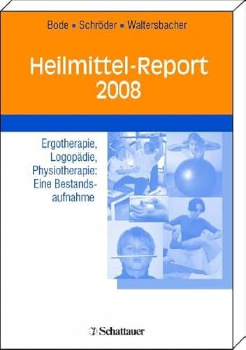 Beispielbild fr Heilmittel-Report 2008: Ergotherapie, Logopdie, Physiotherapie: Eine Bestandsaufnahme zum Verkauf von medimops