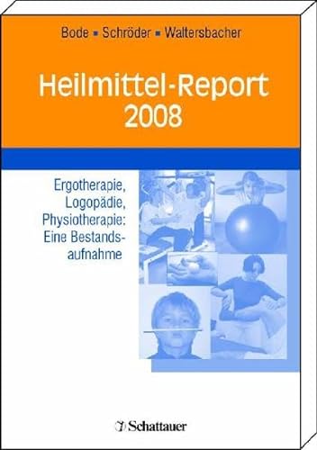 Stock image for Heilmittel-Report 2008: Ergotherapie, Logopdie, Physiotherapie: Eine Bestandsaufnahme for sale by medimops