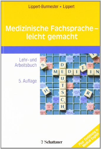 Stock image for Medizinische Fachsprache - leicht gemacht: Lehr- und Arbeitsbuch. Plus: Einfhrung in Medical English for sale by medimops