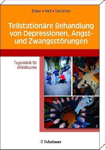 Stock image for Teilstationre Behandlung von Depressionen, Angst- und Zwangsstrungen. Tagesklinik fr Affektkranke. for sale by Buchparadies Rahel-Medea Ruoss