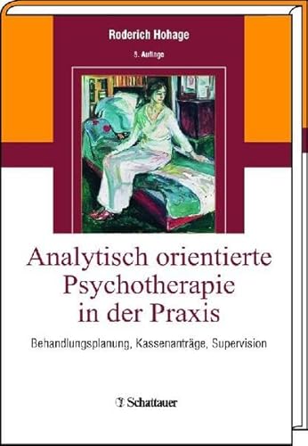 Imagen de archivo de Analytisch orientierte Psychotherapie in der Praxis: Behandlungsplanung, Kassenantrge, Supervision a la venta por medimops