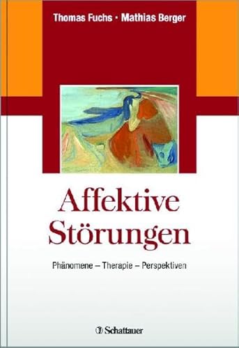 9783794527700: Affektive Strungen: Klinik - Therapie - Perspektiven