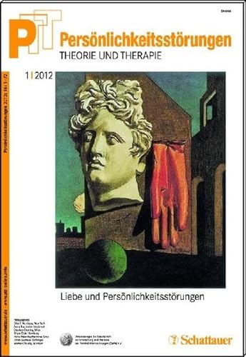 9783794527724: Persnlichkeitsstrungen PTT / Persnlichkeitsstrungen - Theorie und Therapie: Bd. 1/2012: Liebe und Persnlichkeitsstrungen