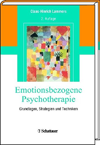 9783794527878: Emotionsbezogene Psychotherapie: Grundlagen, Strategien und Techniken