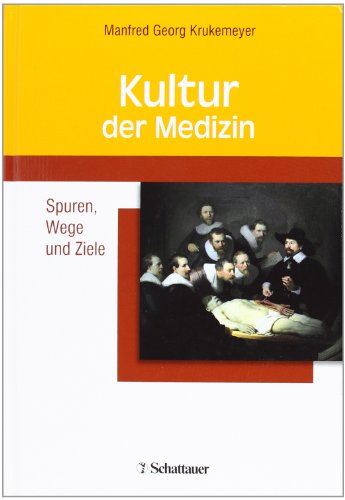 9783794528097: Kultur der Medizin: Spuren, Wege und Ziele
