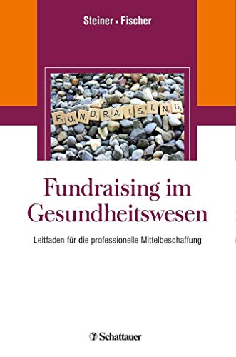 9783794528110: Fundraising im Gesundheitswesen: Leitfaden fr die professionelle Mittelbeschaffung