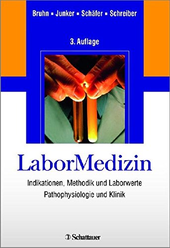 9783794528264: LaborMedizin: Indikationen, Methodik und Laborwerte Pathophysiologie und Klinik