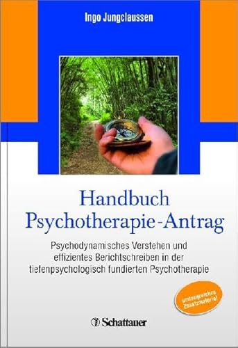 Stock image for Handbuch Psychotherapie-Antrag: Psychodynamisches Verstehen und effizientes Berichtschreiben in der tiefenpsychologisch fundierten Psychotherapie - Unter redaktioneller Mitarbeit von Martina Stang for sale by medimops