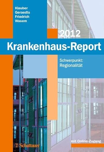 Stock image for Krankenhaus-Report 2012: Schwerpunkt: Regionalitt for sale by Buchmarie