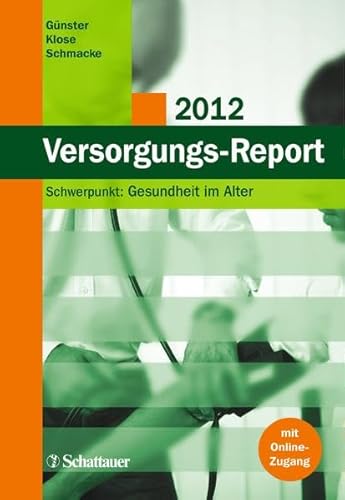 Imagen de archivo de Versorgungs-Report 2012: Schwerpunkt: Gesundheit im Alter a la venta por medimops