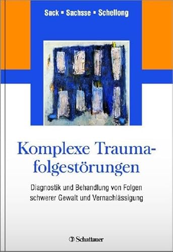 Beispielbild fr Komplexe Traumafolgestrungen: Diagnostik und Behandlung von Folgen schwerer Gewalt und Vernachlssigung zum Verkauf von medimops