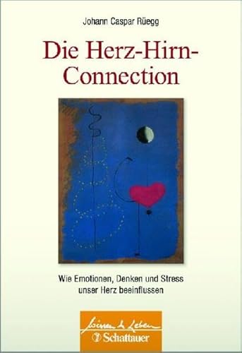 Beispielbild fr Die Herz-Hirn-Connection: Wie Emotionen, Denken und Stress unser Herz beeinflussen zum Verkauf von medimops