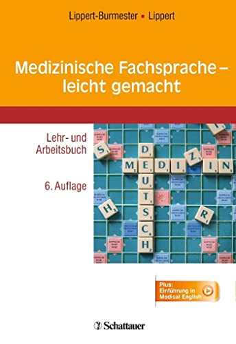 Medizinische Fachsprache - leicht gemacht: Lehr- und Arbeitsbuch - Plus: Einführung in Medical English - Wunna, Lippert-Burmester und Lippert Herbert