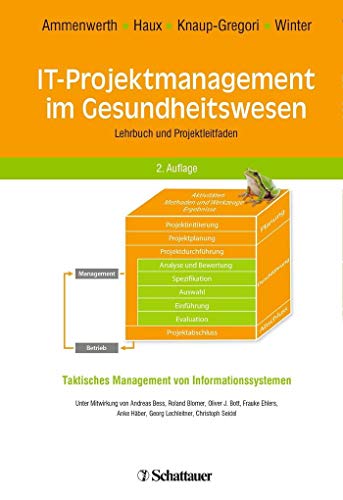 Beispielbild fr IT-Projektmanagement im Gesundheitswesen: Lehrbuch und Projektleitfaden - Taktisches Management von Informationssystemen - Unter Mitwirkung von . Hber, Georg Lechleitner, Christoph Seidel zum Verkauf von medimops