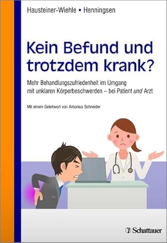 9783794530823: Kein Befund und trotzdem krank?: Mehr Behandlungszufriedenheit im Umgang mit unklaren Krperbeschwerden - bei Patient und Arzt