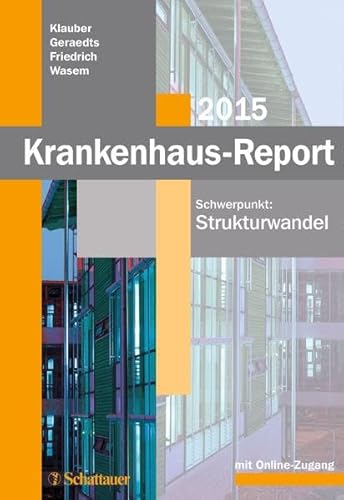 Stock image for Krankenhaus-Report 2015: Schwerpunkt: Strukturwandel - Mit Online-Zugang for sale by medimops