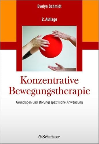 9783794531103: Konzentrative Bewegungstherapie: Grundlagen und strungsspezifische Anwendung