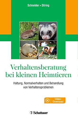 9783794531127: Verhaltensberatung bei kleinen Heimtieren: Haltung, Normalverhalten und Behandlung von Verhaltensproblemen