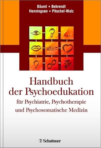 9783794531318: Handbuch der Psychoedukation fuer Psychiatrie, Psychotherapie und Psychosomatische Medizin