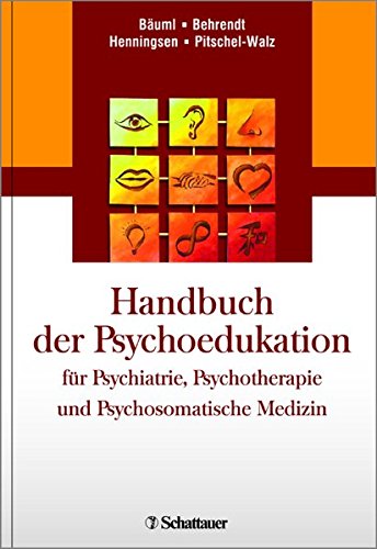 9783794531318: Handbuch der Psychoedukation fuer Psychiatrie, Psychotherapie und Psychosomatische Medizin
