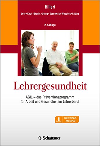 Stock image for Lehrergesundheit: AGIL - das Prventionsprogramm fr Arbeit und Gesundheit im Lehrerberuf for sale by medimops
