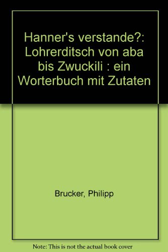 Hänner `s verstande? Lohrerditsch van aba bis Zwuckili. Ein Wörterbuch mit Zutaten.