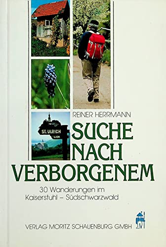 9783794602827: Suche nach Verborgenem. 30 Wanderungen im Kaiserstuhl-Sdschwarzwald