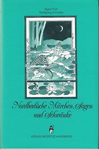 Nordbadische Märchen, Sagen und Schwänke. Vom Kraichgau bis zum Odenwald