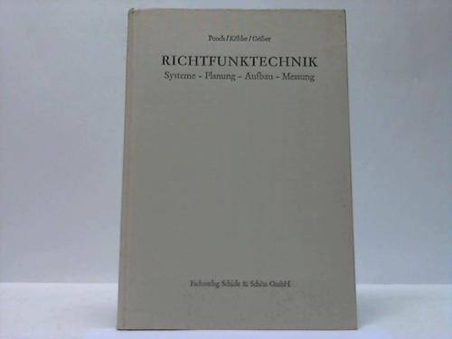 Imagen de archivo de Richtfunktechnik : Systeme, Planung, Aufbau, Messung a la venta por medimops