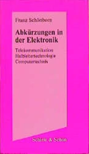 Beispielbild fr Abkrzungen in der Elektronik - Telekommunikation, Halbleitertechnologie, zum Verkauf von Martin Preu / Akademische Buchhandlung Woetzel