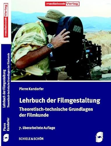 Imagen de archivo de Lehrbuch der Filmgestaltung; Theoretisch-techn. Grundlagen der Filmkunde: Theoretisch-technische Grundlagen der Filmkunde a la venta por medimops