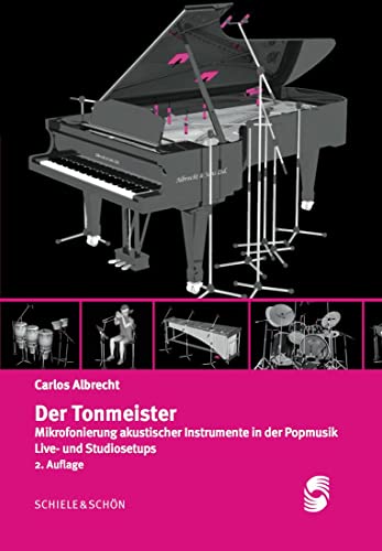 Beispielbild fr Der Tonmeister: Mikrofonierung akustischer Instrumente in der Popmusik. Live- und Studiosetups zum Verkauf von Revaluation Books