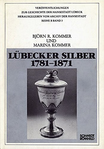 Beispielbild fr Lbecker Silber 1781 - 1871 zum Verkauf von Antiquariat Walter Nowak