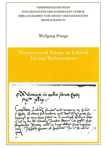 Beispielbild fr Vikarien und Vikare in Lbeck bis zur Reformation (Verffentlichungen zur Geschichte der Hansestadt Lbeck) zum Verkauf von medimops