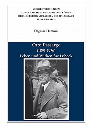Beispielbild fr Otto Passarge (1891-1976): Leben und Wirken fr Lbeck zum Verkauf von medimops