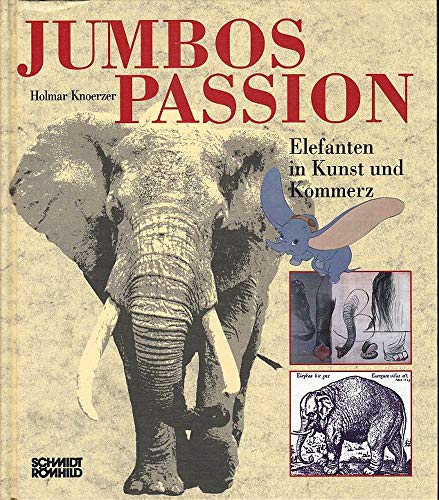 Stock image for Jumbos Passion: Elefanten in Kunst und Kommerz for sale by medimops