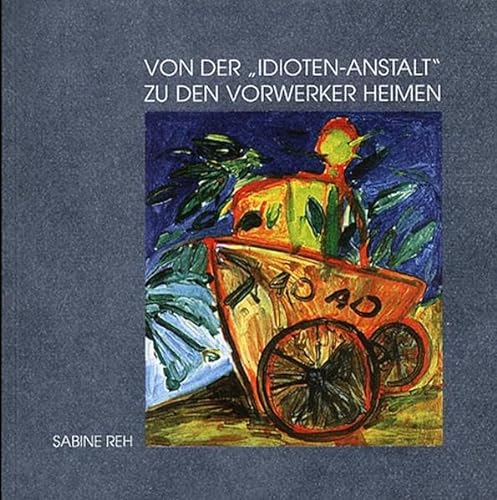 Stock image for Von der ' Idioten- Anstalt' zu den Vorwerker Heimen for sale by medimops