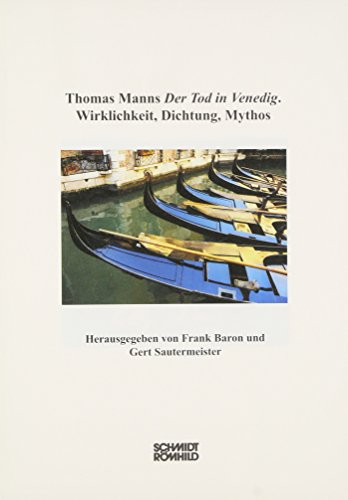 Der Tod in Venedig. Wirklichkeit, Dichtung, Mythos. (9783795007935) by Mann, Thomas
