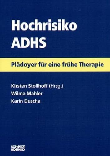 Stock image for Hochrisiko ADHS. Pldoyer fr eine frhe Therapie. for sale by medimops