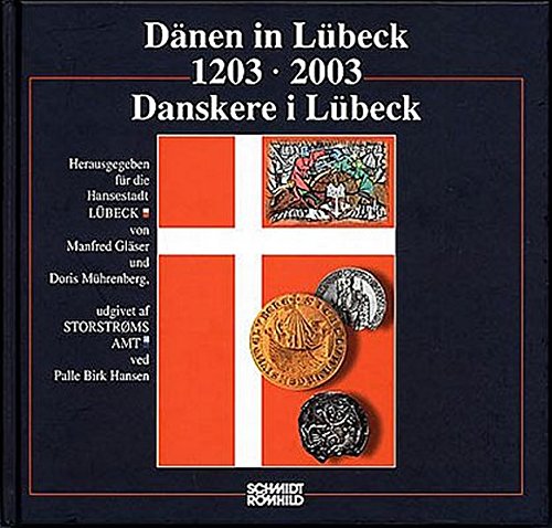Beispielbild fr Dnen in Lbeck 1203 - 2003. Danskere i Lbeck 1203 - 2003 zum Verkauf von medimops