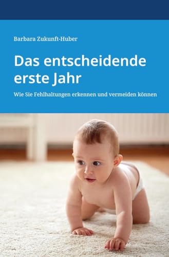 Stock image for Das entscheidende erste Jahr for sale by PBShop.store US