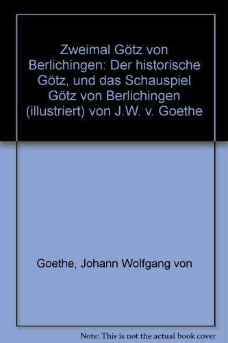 Zweimal Götz von Berlichingen. hrsg. zum 500. Götz-Geburtsjubiläum 1980 von Walter E. Metzger - Metzger, Walter E. (Herausgeber)