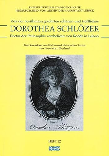 Beispielbild fr Dorothea Schlzer: Eine Sammlung von Bildern und historischen Texten zum Verkauf von medimops