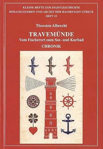 Stock image for Travemnde: Vom Fischerort zum See- und Kurbad. Chronik for sale by medimops