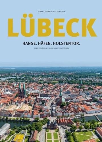 9783795052430: Lbeck: Hanse.Hfen.Holstentor: Sonderedition 875 Jahre Hansestadt Lbeck