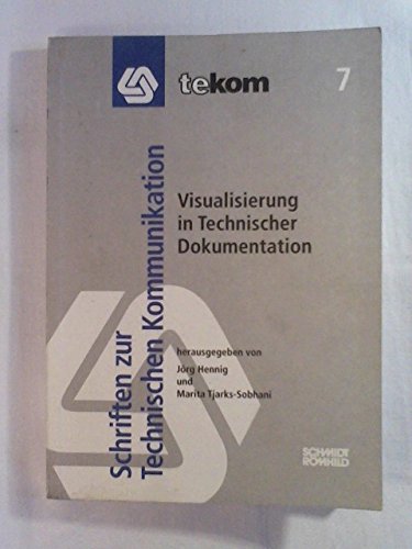 9783795070014: Visualisierung in Technischer Dokumentation (Schriften zur technischen Kommunikation)