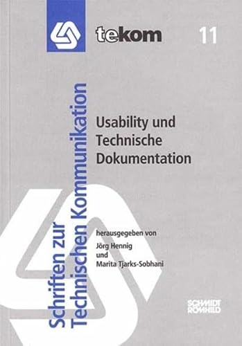 Stock image for Usability und Technische Dokumentation Gesellschaft fr Technische Kommunikation: Tekom-Schriften zur technischen Kommunikation Band. 11 for sale by Bernhard Kiewel Rare Books