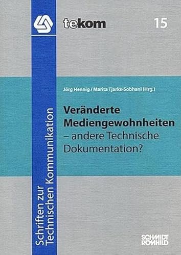 Beispielbild fr Vernderte Mediengewohnheiten - andere Technische Dokumentation? (= Schriften zur technischen Kommunikation tekom 15) zum Verkauf von Bernhard Kiewel Rare Books